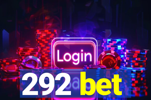 292 bet